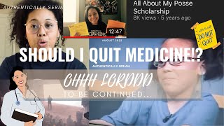 SHOULD I QUIT MEDICINE?!