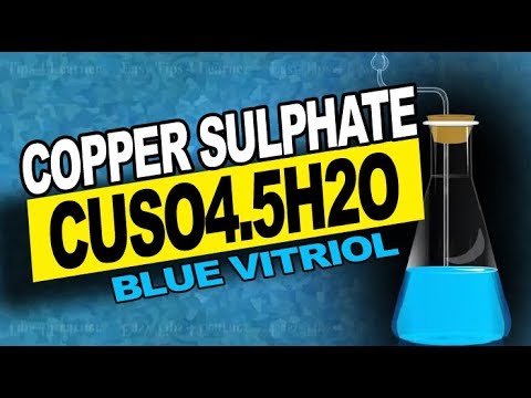 ਕਾਪਰ ਸਲਫੇਟ (CuSO4.5H2O): ਬਲੂ ਵਿਟ੍ਰੀਓਲ | ਤਿਆਰੀ, ਭੌਤਿਕ ਅਤੇ ਰਸਾਇਣਕ ਵਿਸ਼ੇਸ਼ਤਾਵਾਂ