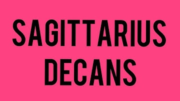 Sagittarius Decans| Types of Sagittarius| #Sagittarius #Sagittariuspersonality #Personalitytraits