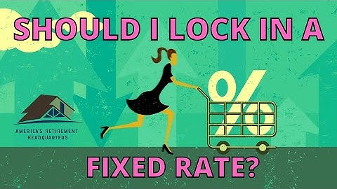Should you lock in a fixed rate?
