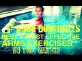 Best and most effective ARM EXERCISES in the Water with Aqua Dumbbells: Strength workout in the pool