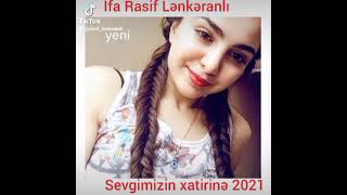 Sevgimizin xatirine  2021 Rasif Lenkeranli Resimi