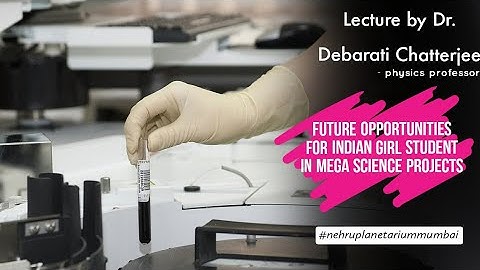 Lectureby Dr. Debarati Chatterjee - Associate Professor of Physics  IUCAA P. // Nehru Science Center
