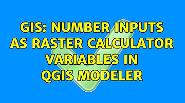 GIS: Number inputs as raster calculator variables in QGIS Modeler