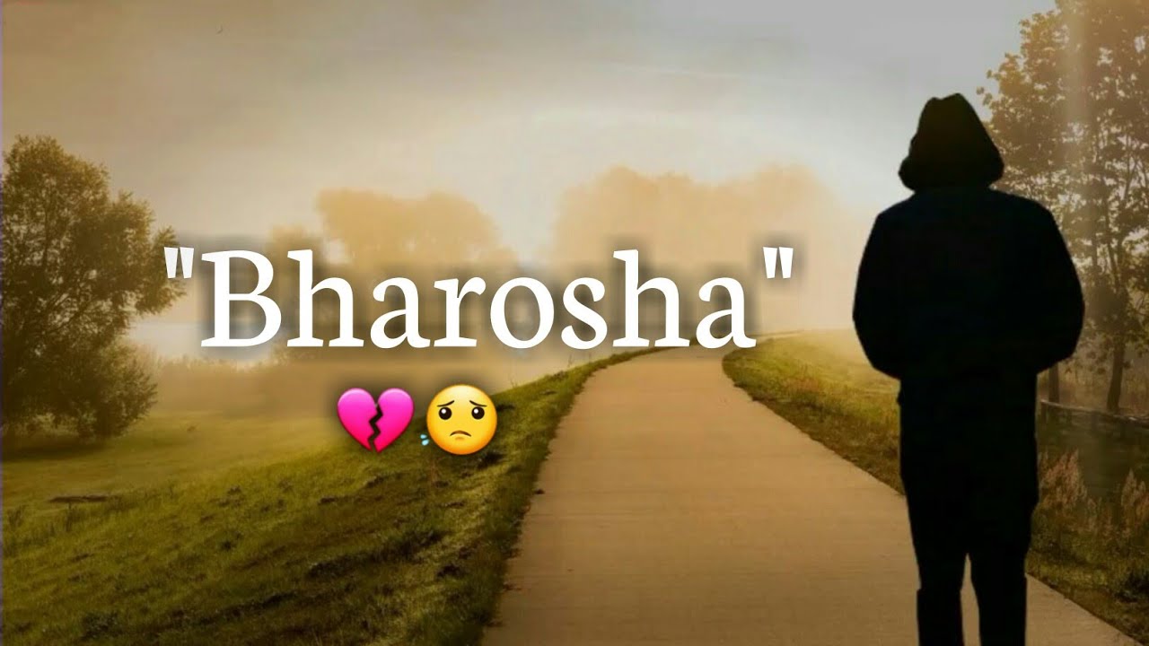 "Bharosa" best sad heart touching lines | whatsApp status video | ? broken heart status