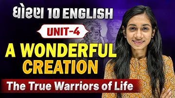 Std 10 English Unit 4 A Wonderful Creation | English The True Warriors of Life | Dhruvi Sutariya