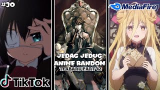 Kumpulan jedag jedug anime random part 42✔️