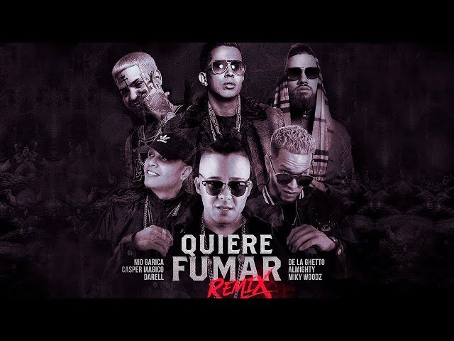 Quiere Fumar Remix - Nio Garcia, Darell, Casper, Almighty, De La Ghetto, Miky Woodz class=