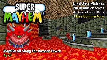 Doom II: Super MAYhem 17 Map02- All Along The Bowser Tower (Blind UV 100%, No Deaths or Saves)