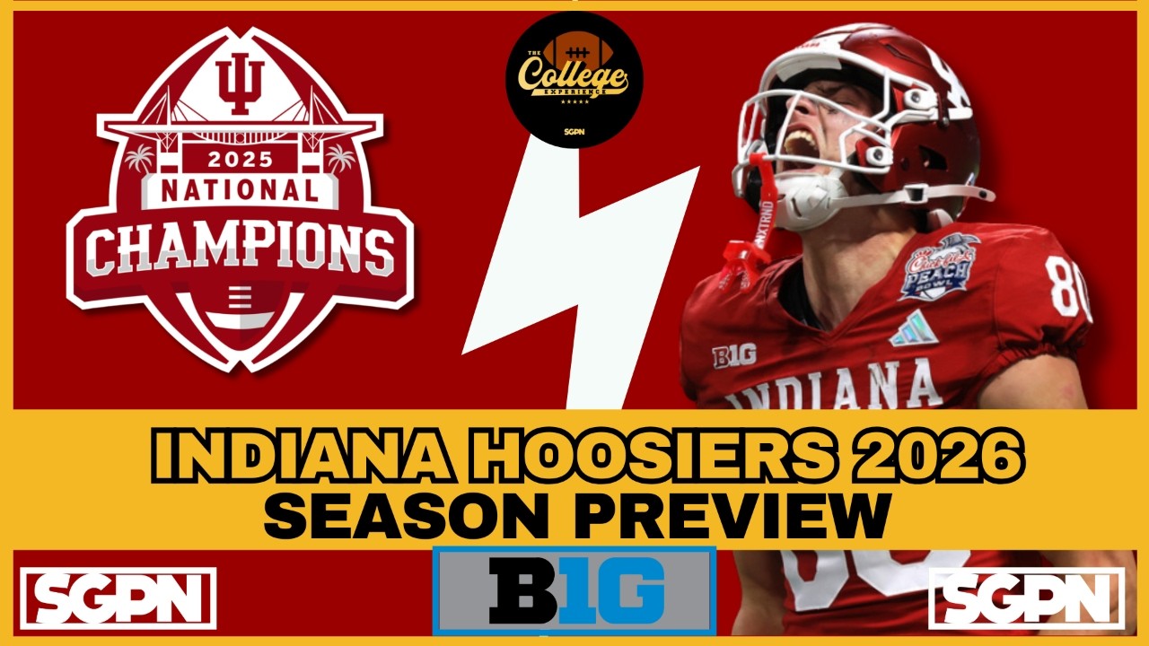 INDIANA HOOSIERS 2026 PREVIEW | THE COLLEGE FOOTBALL EXPERIENCE