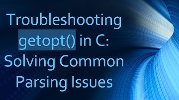 Troubleshooting getopt() in C: Solving Common Parsing Issues