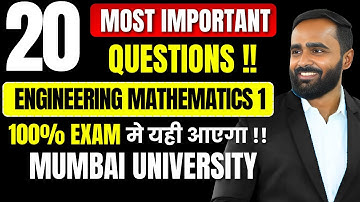 20 MOST IMPORTANT QUESTIONS|ENGINEERING MATHEMATICS 1|MUMBAI UNIVERSITY|EXAM मे 100% यहीं आएगा