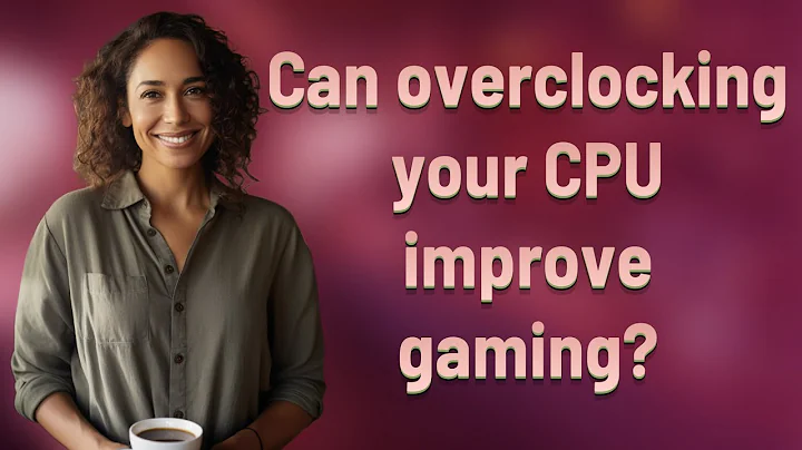 Can overclocking your CPU improve gaming?