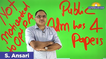 Why to Take Public Admin. Optional | Strategy Session By S. Ansari | Lukmaan IAS