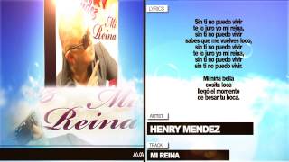 Video thumbnail of "Henry Mendez "Mi Reina" (Con Letra)"