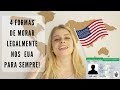 4 FORMAS DE MORAR LEGALMENTE NOS EUA PARA SEMPRE | Leticia Zalewski