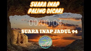 SUARA INAP JADUL PALING DICARI | JADUL 94