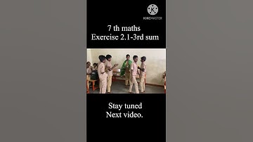 7 th maths exercise 2.1-3 rd sum