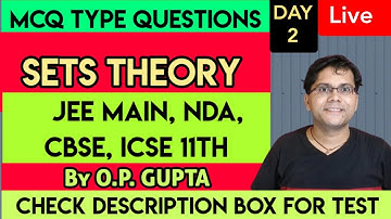 SETS Theory Class 11th | MCQ QUIZ with Solutions | JEE Main, NDA, CBSE | NCERT Maths | By O.P. GUPTA