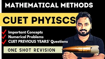 CUET 2023 || Mathematical Methods || One Shot Revision
