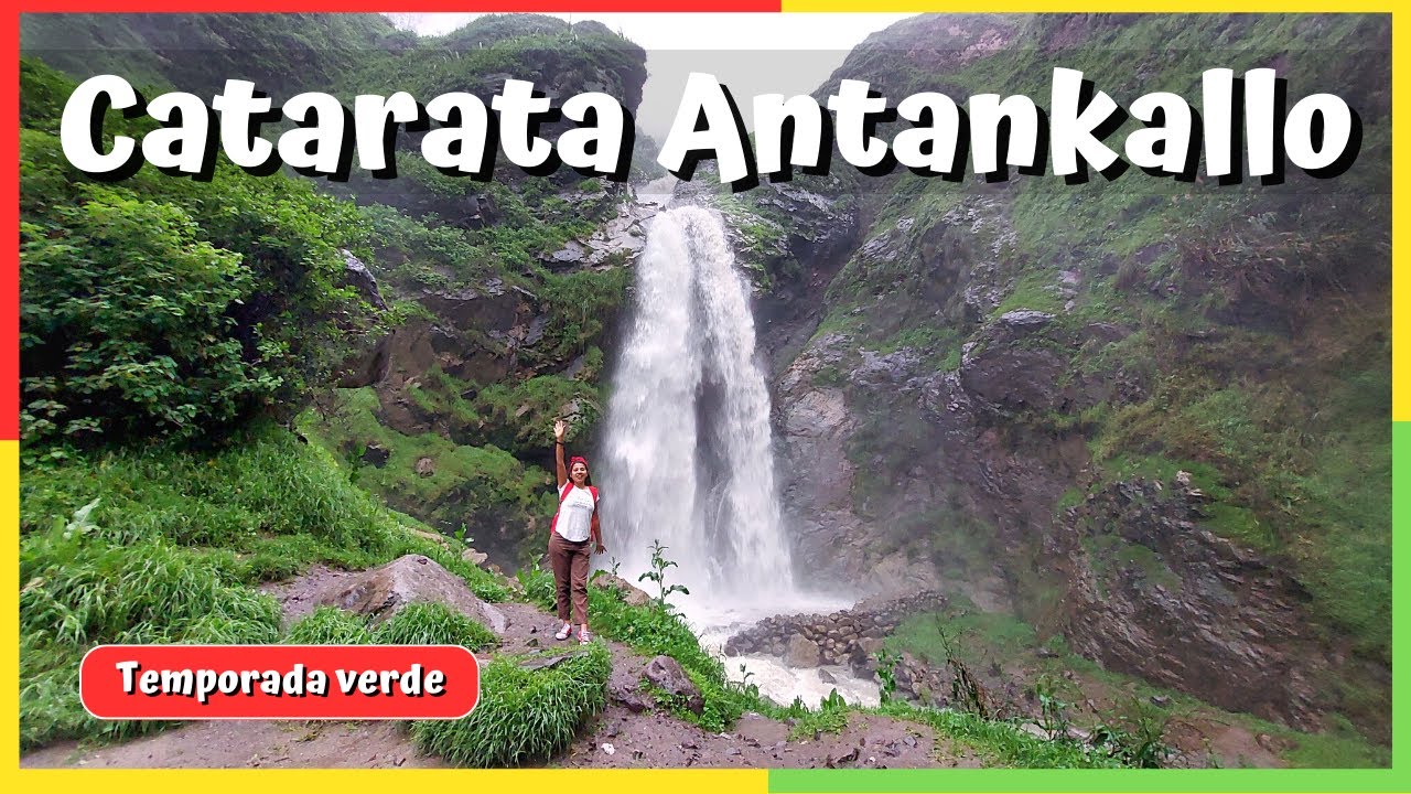 CATARATA ANTANKALLO 2023: Cómo llegar / Se puede Acampar - Matucana ...
