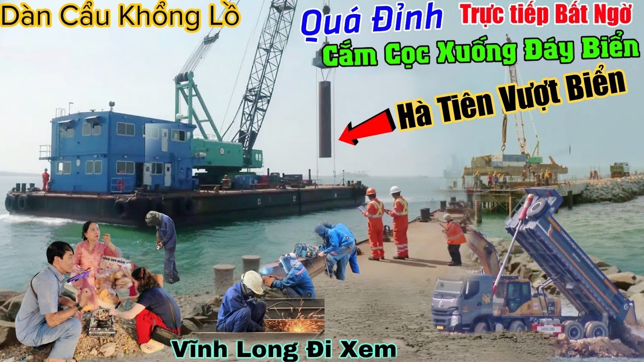 Trực tiếp quá bất ngờ dàn cẩu Khổng Lồ cắm cọc xuống đáy biển vương xa đường vượt biển Hà Tiên 