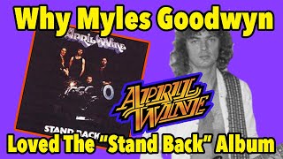 Why Myles Goodwyn's Favorite April Wine Album Was "Stand Back," Interview