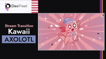 Kawaii Axolotl Stream Transition ( OBS Transition ) #kawaii #axolotl #transition