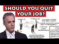 Should you change your job jordan peterson explains risks of not quitting your job