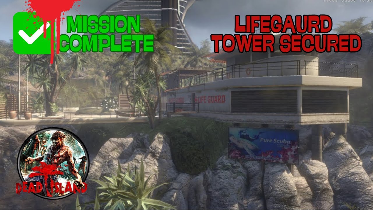 We Took Back the Lifeguard Tower! | Dead Island Story Mission