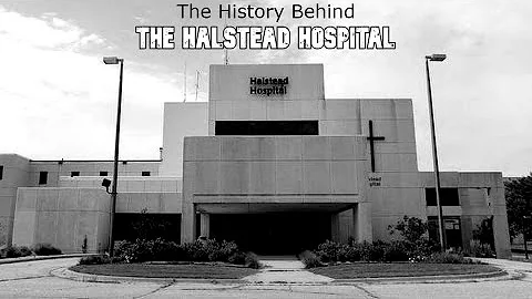 The History Behind: The Halstead Hospital