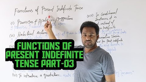 8 FUNCTIONS OF PRESENT INDEFINITE TENSE PART-03 BY ZAGHAM ABBAS.