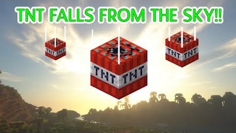 How to make it rain tnt!