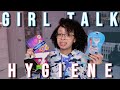 GIRL TALK: Everything You Need to Know About HYGIENE! | aliyah simone