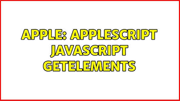 Apple: AppleScript JavaScript getElements (2 Solutions!!)
