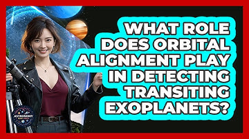 What Role Does Orbital Alignment Play In Detecting Transiting Exoplanets?
