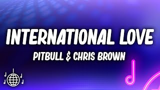Pitbull - International Love (Lyrics) ft. Chris Brown Resimi
