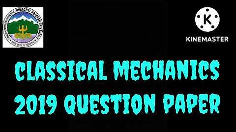 msc physics classical mechanics 2019 question paper msc 1st sem