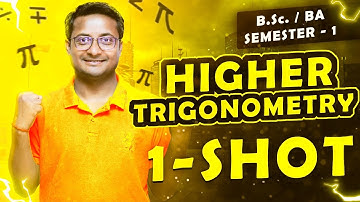 Higher Trigonometry 1 Shot By Thakur Sir | B.Sc. Semester 1 Math | BA Semester 1 Math