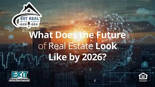 The Future of Real Estate: What You Need to Know in 2026