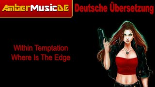 Within Temptation - Where Is The Edge (Deutsche Übersetzung)