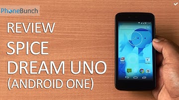 Spice Dream Uno (Android One) Review