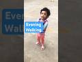 Tashi’s Evening Walking | this is for Good Health #babyplaytime #babytime #baby #kidsplaying #school