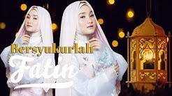 Keren! Fatin - Bersyukurlah(New Single 2019) Mantap! Lagu Religi Islami 2019,Sambut Ramadhan  - Durasi: 3:14. 