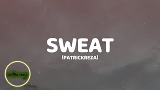 PatrickReza - SWEAT (Lyrics)