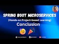 Spring boot microservices course conclusion