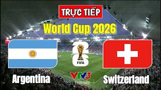 Trực tiếp  | Argentina vs Thụy Sĩ diễn ra vào lúc 8h ngày 12/7|Simulation Video Games