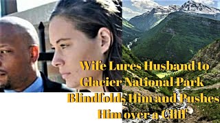 Wife takes Husband to Glacier National Park , he's never seen again..