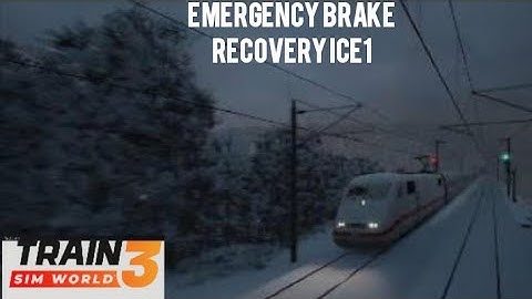 TSW 3 How to Recover ICE 1 After an Emergency Break