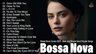 Best of Bossa Nova Covers Popular Songs 2023 ~ Jazz Bossa Nova Playlist ~ Bossa Nova Music